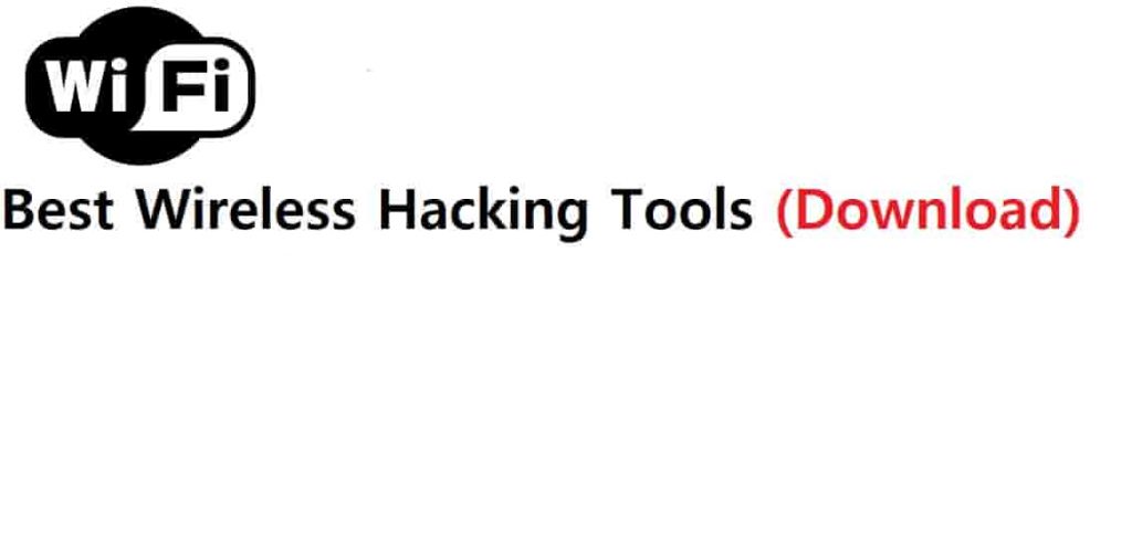 Top 10 Best Wireless Hacking Tools Free Download 2020 Edition
